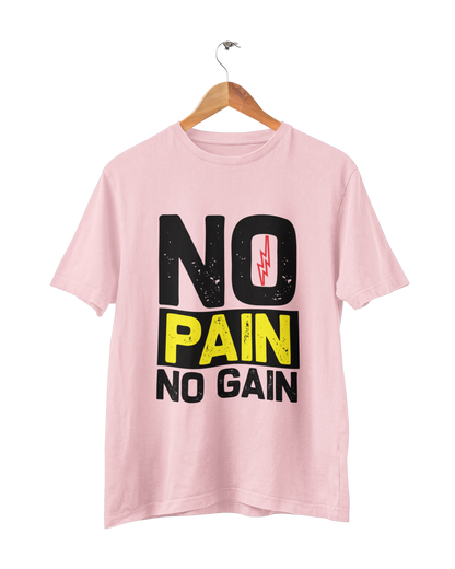 NO PAIN NO GAIN UNISEX CLASSIC TSHIRT