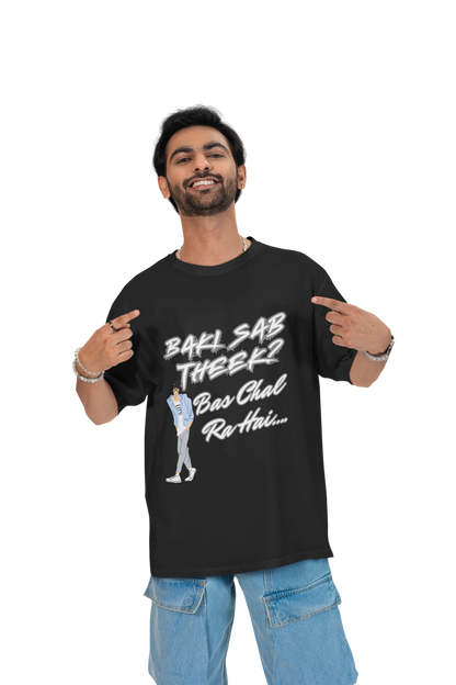 Baaki Sab Theek? Oversized Unisex Tshirt