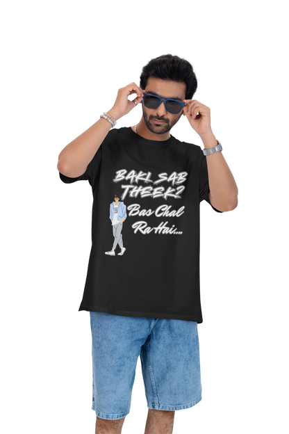 Baaki Sab Theek? Oversized Unisex Tshirt
