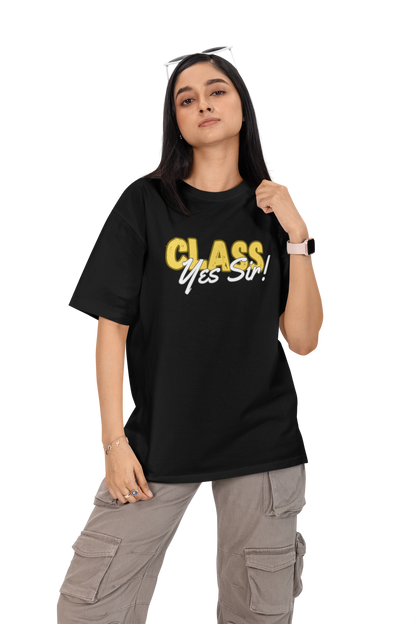 Class Yes Sir! Trending Unisex Oversized T-shirt Women