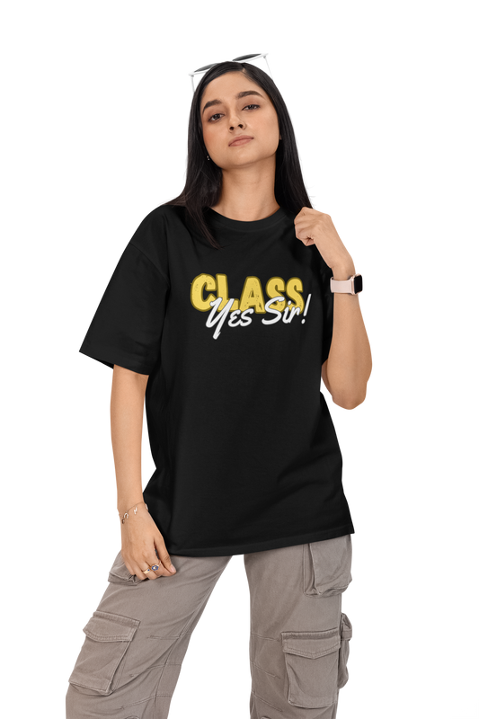 Class Yes Sir! Trending Unisex Oversized T-shirt Women
