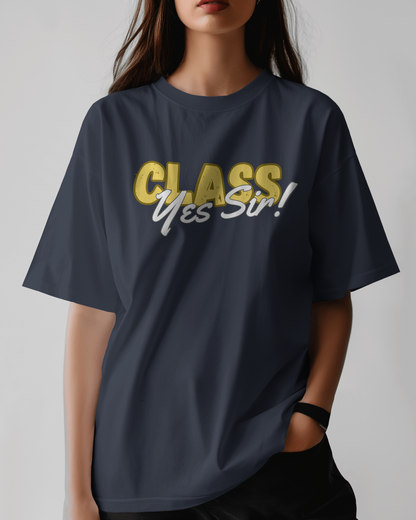 Class Yes Sir! Trending Unisex Oversized T-shirt Women