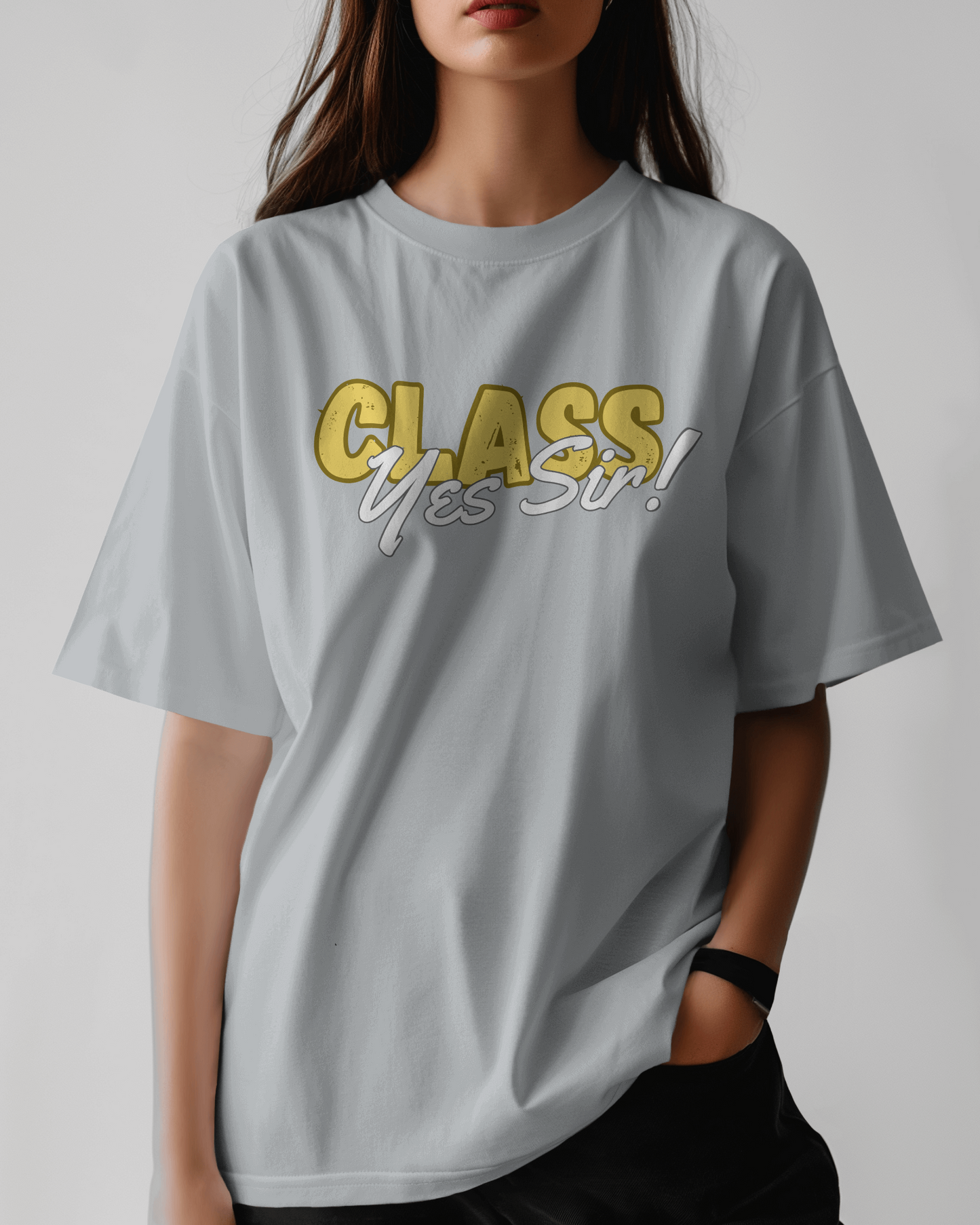 Class Yes Sir! Trending Unisex Oversized T-shirt Women