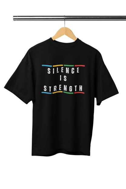 SILENCE IS STRENGTH UNISEX OVERSIZED TSHIRT